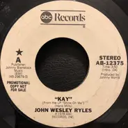 John Wesley Ryles - Kay