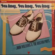 John Williams , The Boston Pops Orchestra - Swing, Swing, Swing