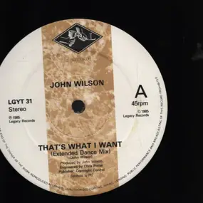 John Wilson - That's What I Want