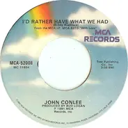 John Conlee - I'd Rather Have What We Had