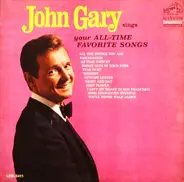 John Gary - Sings Your All-Time Favorite Songs