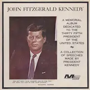 John F. Kennedy , David Cobb - The Speeches Of John Fitzgerald Kennedy The 35th President Of The United States (A Memorial Album)