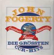 John Fogerty & Creedence Clearwater Revival - Die Grössten CCR-Hits