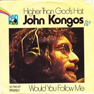 John Kongos - Higher Than God's Hat
