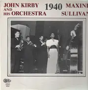 John Kirby and his Orchestra, Maxine Sullivan - 1940
