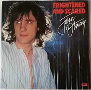 John Otway - Frightened And Scared