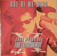 John Moore And The Expressway - Out Of My Mind