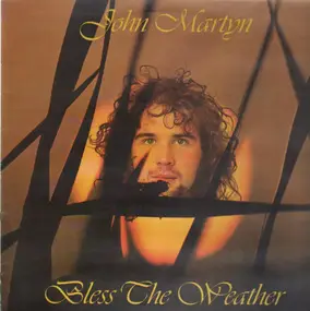 John Martyn - Bless the Weather
