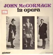 John McCormack - John McCormack in opera