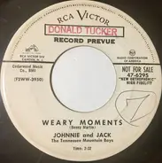 Johnnie And Jack / The Tennessee Mountain Boys - Weary Moments/S.O.S.