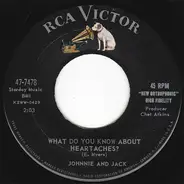 Johnnie And Jack - What Do You Know About Heartaches? / I Wonder If You Know