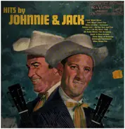 Johnnie And Jack - Hits By Johnnie & Jack