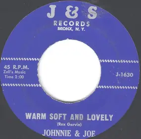 Joe - False Love Has Got To Go / Warm, Soft And Lovely