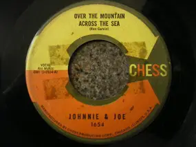 johnnie and Joe - Over The Mountain; Across The Sea / My Baby's Gone, On, On