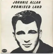 Johnnie Allan / Pete Fowler - Promised Land / One Heart, One Song