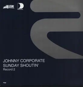 johnny corporate - Sunday Shoutin' (Record 2)