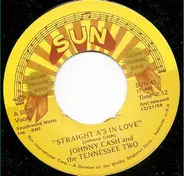 Johnny Cash & The Tennessee Two / Johnny Cash - Straight A's In Love / I Love You Because