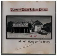 Johnny Cash & Bob Dylan - Lond Of The Free / Home Of The Brave