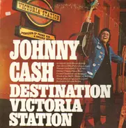 Johnny Cash - Destination Victoria Station