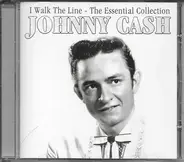 Johnny Cash - I Walk The Line - The Essential Collection