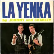 Johnny & Charley - La Yenka