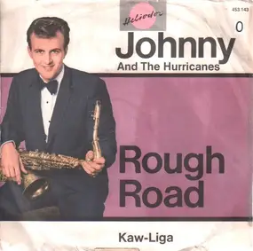 Johnny & the Hurricanes - Rough Road / Kaw-Liga