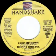 Johnny Bristol - Take Me Down / Loving And Free