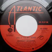 Johnny Bristol - Do It To My Mind