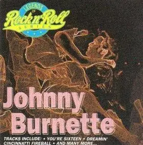 Johnny Burnette - Legends Of Rock'n'Roll Series