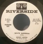 Johnny Griffin - Good Morning, Heartache / White Gardenia