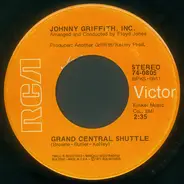 Johnny Griffith, Inc. - Grand Central Shuttle / My Love