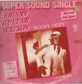 Johnny 'Guitar' Watson - Booty Ooty