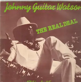 Johnny 'Guitar' Watson - The Real Deal