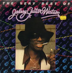 Johnny 'Guitar' Watson - The Very Best Of Johnny Guitar Watson