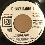 Johnny Darrell - Trouble Maker