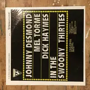 Johnny Desmond , Mel Tormé , Dick Haymes - In The Swoony Thirties