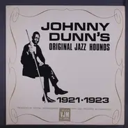 Johnny Dunn's Original Jazz Hounds - 1921-1923