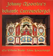 Johnny Kooistra - bekende Carrouselorgel