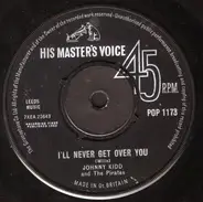 Johnny Kidd & The Pirates - I'll Never Get over You