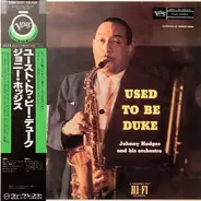 Johnny Hodges And His Orchestra - Used to Be Duke