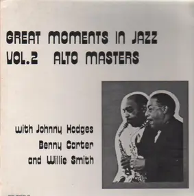 Johnny Hodges - Great Moments In Jazz, Vol. 2: Alto Masters