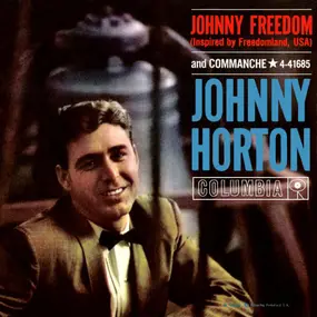 Johnny Horton - Johnny Freedom / Comanche
