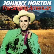Johnny Horton - The Singing American