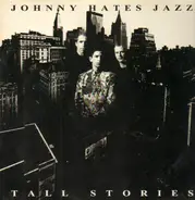 Johnny Hates Jazz - Tall Stories