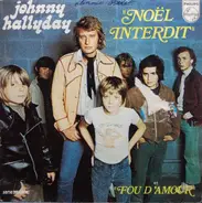 Johnny Hallyday - Noel Interdit / Fou D'amour