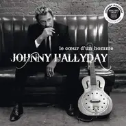 Johnny Hallyday - Le Coeur D'un Homme
