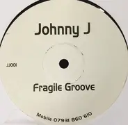 Johnny J - Fragile Groove