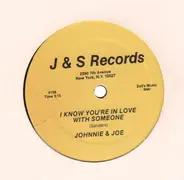 Johnny & Joe - I Know You're In Love With Someone