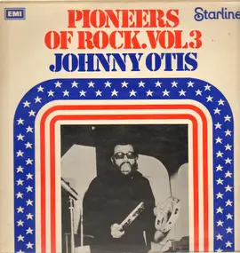 Johnny Otis - Pioneers Of Rock Vol.3