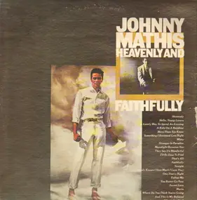Johnny Mathis - Heavenly And Faithfully